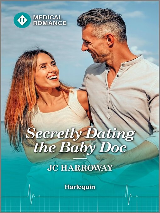 Title details for Secretly Dating the Baby Doc by JC Harroway - Wait list